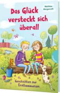 Das Glück versteckt sich überall : Geschichten zur Erstkommunion （2. Aufl. 2019. 96 S. 210.00 mm）