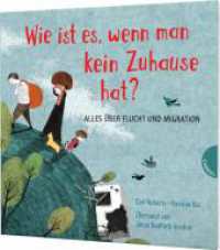 Weltkugel 2: Wie ist es, wenn man kein Zuhause hat? : Alles über Flucht und Migration | Große Fragen kindgerecht erklärt (Weltkugel 2) （8. Aufl. 2018. 32 S. 226.00 mm）