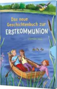 Das neue Geschichtenbuch zur Erstkommunion : Geschenkbuch zur Kommunion für Mädchen und Jungen （3. Aufl. 2023. 96 S. 210.00 mm）