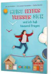 Meine Eltern trennen sich und ich hab tausend Fragen : Kinderfragen zu Trennung und Scheidung （Auflage. 2022. 96 S. mit 30 vierfarbigen Fotos. 210.00 mm）