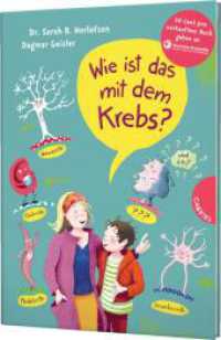 Wie ist das mit dem Krebs? : Behutsames Kinderbuch über Krankheit und Verlust （2. Aufl. 2023. 112 S. 210.00 mm）