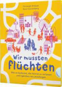 Wir mussten flüchten : Was es bedeutet, die Heimat zu verlassen und irgendwo neu anzufangen | Sachbuch über Flucht （Auflage. 2023. 112 S. 245.00 mm）