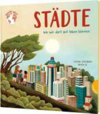 Unsere Welt: Städte : Wie wir dort gut leben können | Sachbilderbuch über das Stadtleben (Unsere Welt) （Auflage. 2024. 32 S. 226.00 mm）
