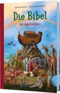 Die Bibel. 365 Geschichten : Hochwertig ausgestattete Kinderbibel für Kinder ab 8 Jahren （Auflage. 2025. 400 S. 245.00 mm）
