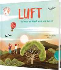 Unsere Welt: Luft : Viel mehr als Vögel, Wind und Wetter  | Sachbilderbuch über die Erdatmosphäre (Unsere Welt 3) （Auflage. 2025. 32 S. 226.00 mm）