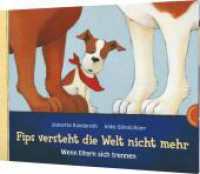 Fips versteht die Welt nicht mehr : Wenn Eltern sich trennen | Bilderbuch über Scheidung （17. Aufl. 2008. 32 S. m. zahlr. bunten Bild. 237.00 x 296.00 mm）