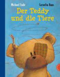 Der Teddy und die Tiere : Ein zeitloses Bilderbuch über Sinnsuche und Freundschaft （Auflage. 2007. 32 S. m. zahlr. bunten Bild. 306.00 mm）