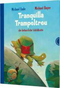 Tranquilla Trampeltreu， die beharrliche Schildkröte : die beharrliche Schildkröte | Fabelhafter Kinder-Klassiker