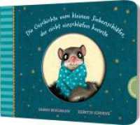 Der kleine Siebenschläfer 1: Die Geschichte vom kleinen Siebenschläfer, der nicht einschlafen konnte : Pappausgabe (Der kleine Siebenschläfer 1) （15. Aufl. 2018. 28 S. m. zahlr. bunten Bild. 168.00 x 210.00 mm）