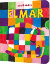 Elmar: Elmar : Pappbilderbuch | Kinderbuch über den Mut zum Anderssein (Elmar / Elmer 1) （8. Aufl. 2018. 32 S. m. zahlr. bunten Bild. 206.00 mm）