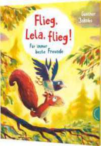 Pino und Lela: Flieg, Lela, flieg! : Für immer beste Freunde | Starke Botschaft zum Vorlesen (Pino und Lela) （7. Aufl. 2017. 32 S. m. zahlr. bunten Bild. 300.00 mm）