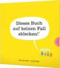 Dieses Buch auf keinen Fall ablecken! : Ein Bilderbuch über Viren und Keime （5. Aufl. 2018. 32 S. m. zahlr. bunten Bild. 215.00 mm）