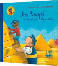 Jim Knopf: Jim Knopf im Land der Pyramiden : Seine tollsten Abenteuer als buntes Bilderbuch (Jim Knopf) （5. Aufl. 2019. 32 S. m. zahlr. bunten Bild. 266.00 mm）