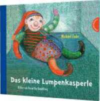 Das kleine Lumpenkasperle （4. Aufl. 2018. 40 S. m. zahlr. bunten Bild. 206.00 x 232.00 mm）