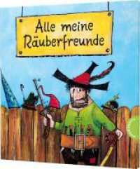 Der Räuber Hotzenplotz: Alle meine Räuberfreunde : Freundebuch mit lustigen Fragen für Kindergarten & Schule (Räuber Hotzenplotz) （9. Aufl. 2019. 96 S. m. zahlr. Illustr. 205.00 mm）