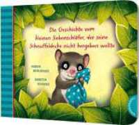 Der kleine Siebenschläfer 3: Die Geschichte vom kleinen Siebenschläfer, der seine Schnuffeldecke nicht hergeben wollte (Der kleine Siebenschläfer 3) （7. Aufl. 2020. 28 S. 168.00 x 210.00 mm）