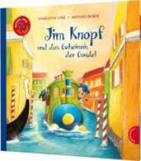 Jim Knopf: Jim Knopf und das Geheimnis der Gondel (Jim Knopf) （2. Aufl. 2021. 32 S. 266.00 mm）