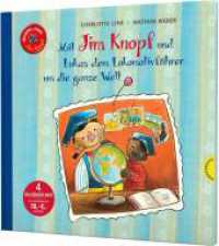 Jim Knopf: Mit Jim Knopf und Lukas dem Lokomotivführer um die ganze Welt : 4 Bilderbuch-Abenteuer in einem Band (Jim Knopf) （2. Aufl. 2022. 112 S. 266.00 mm）