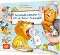 Bei Wehwehchen aller Art hilft dir Doktor Ziegenbart! : Keine Angst mehr vor dem Arztbesuch （6. Aufl. 2022. 32 S. 237.00 x 296.00 mm）