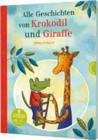 Krokodil und Giraffe: Alle Geschichten von Krokodil und Giraffe : Vorlesebuch für die ganze Familie (Krokodil und Giraffe) （Auflage. 2023. 160 S. 300.00 mm）