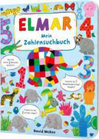 Elmar: Mein Zahlensuchbuch : Zählen lernen mit dem bunten Elefanten. Hochwertige, stabile Pappe (Elmar / Elmer) （Auflage. 2023. 24 S. 290.00 mm）