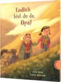 Endlich bist du da, Opa! : Emotionale Großvater-Enkelin-Geschichte für Kinder ab 4 Jahren （Auflage. 2024. 40 S. 266.00 mm）