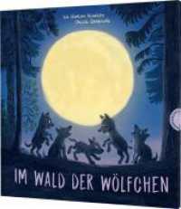 Im Wald der Wölfchen : Fünf niedliche Wolfswelpen erleben ihren ersten Lebensmonat （Auflage. 2024. 40 S. 266.00 mm）