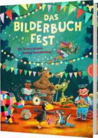 Das Bilderbuchfest : Wir feiern unsere besten Geschichten | 14 Bilderbücher im Sammelband （4. Aufl. 2024. 432 S. 300.00 mm）