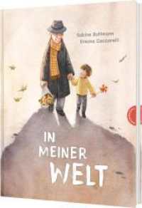 In meiner Welt : Poetisches Bilderbuch über die großen Fragen des Lebens von Bestseller-Autorin Sabine Bohlmann （Auflage. 2025. 32 S. 300.00 mm）