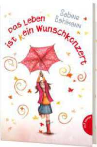 Das Leben ist (k)ein Wunschkonzert : Kinderbuch über die Kraft der Wünsche （12. Aufl. 2015. 272 S. m. SW-Illustr. v. Petra Eimer. 210.00 mm）