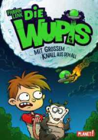 Die Wupis 1: Mit großem Knall aus dem All (Die Wupis 1) （4. Aufl. 2017. 128 S. mit schwarz-weißen Illustrationen, Cover m）