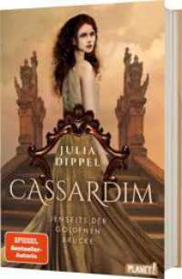 Cassardim 1: Jenseits der Goldenen Brücke : Magischer Fantasy-Liebesroman ab 13 Jahren, für alle Fans von Izara-Autorin Julia Dippel (Cassardim 1) （8. Aufl. 2019. 528 S. 220.00 mm）