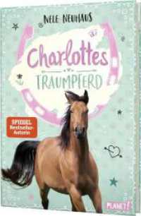 Charlottes Traumpferd 1: Charlottes Traumpferd : Pferderoman von der Bestsellerautorin (Charlottes Traumpferd 1) （8. Aufl. 2019. 176 S. 210.00 mm）
