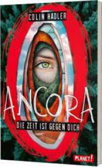 Ancora : Die Zeit ist gegen dich | Ein Gedicht prophezeit deinen Tod - fliehen oder bleiben? （2. Aufl. 2022. 352 S. 205.00 mm）