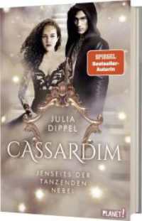 Cassardim 3: Jenseits der Tanzenden Nebel : Fantasy-Liebesroman für alle Fans von Izara (Cassardim 3) （4. Aufl. 2021. 464 S. 220.00 mm）