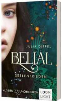 Belial 2: Seelenfrieden : Aus den Izara-Chroniken | Verdient auch der Teufel ein Happy End? (Belial 2) （Auflage. 2022. 496 S. 215.00 mm）