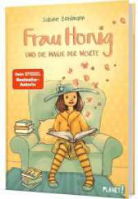 Frau Honig: Frau Honig und die Magie der Worte : Magisches Kinderbuch ab 8. Von den Fans sehnsüchtig erwartet: der vierte Band der Bestseller-Serie (Frau Honig 4) （9. Aufl. 2022. 224 S. 210.00 mm）