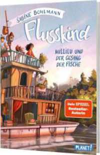 Flusskind 1: Millilu und der Gesang der Fische : Naturverbundenes Mädchenbuch ab 8 (Flusskind 1) （7. Aufl. 2023. 160 S. 210.00 mm）