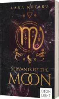 Zodiac 1: Servants of the Moon : Epische Urban Fantasy über die Magie der Sternzeichen (Zodiac 1) （Auflage. 2023. 378 S. 215.00 mm）