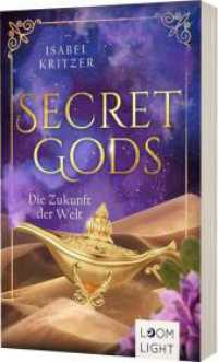 Secret Gods 2: Die Zukunft der Welt : Romantische Urban Fantasy über Mermaids, Djinn und göttliche Kräfte (Secret Gods 2) （Auflage. 2023. 408 S. 215.00 mm）