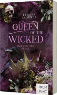 Queen of the Wicked 2: Der untote Prinz : Magische Romantasy um Hexen und Dämonen (Queen of the Wicked 2) （2. Aufl. 2023. 480 S. 215.00 mm）