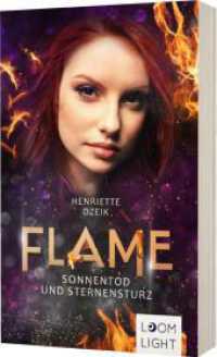 Flame 5: Sonnentod und Sternensturz : Romantische Götter-Fantasy voller Leidenschaft (Flame 5) （Auflage. 2023. 688 S. 215.00 mm）
