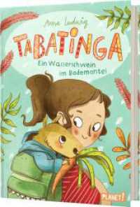 Tabatinga : Ein Wasserschwein im Bademantel | Für alle, die eine Geschichte wie eine Umarmung brauchen （Auflage. 2024. 240 S. 210.00 mm）