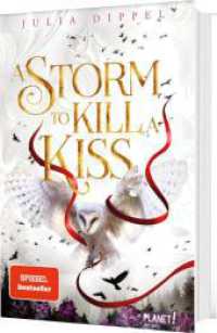 Die Sonnenfeuer-Ballade 2: A Storm to Kill a Kiss : Der zweite Band des SPIEGEL-Bestsellers (Die Sonnenfeuer-Ballade 2) （4. Aufl. 2024. 496 S. 220.00 mm）