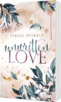 Unwritten Love : Hurmorvolle Enemies-to-Lovers-Romance （2. Aufl. 2024. 448 S. 215.00 mm）