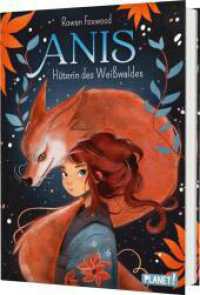 Anis : Hüterin des Weißwaldes | mystische Naturgeister-Fantasy （3. Aufl. 2025. 336 S. 210.00 mm）