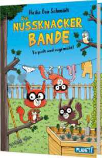 Nussknacker-Bande 2: Verpeilt und zugemäht! : Lustiges Kinderbuch - #LeseChecker_in (Nussknacker-Bande 2) （Auflage. 2024. 144 S. 210.00 mm）