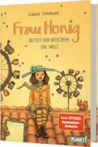 Frau Honig: Frau Honig rettet ein bisschen die Welt : Magisches Kinderbuch ab 8Zauberhaft und magisch: Frau Honig bringt Kinderaugen zum Leuchten (Frau Honig 6) （4. Aufl. 2024. 240 S. 210.00 mm）