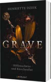 Grave 1: Höllenschwur und Knochenflut : Griechische Götter, eine prickelnde Love Story und dunkle Bedrohung (Grave 1) （2. Aufl. 2024. 480 S. 215.00 mm）