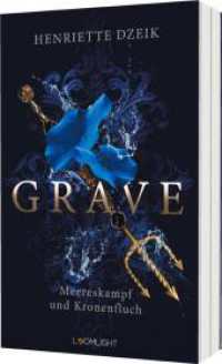 Grave 2: Meereskampf und Kronenfluch : Griechische Götter, eine prickelnde Love Story und dunkle Bedrohung (Grave 2) （Auflage. 2024. 504 S. 215.00 mm）